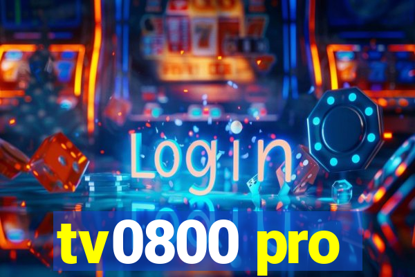 tv0800 pro